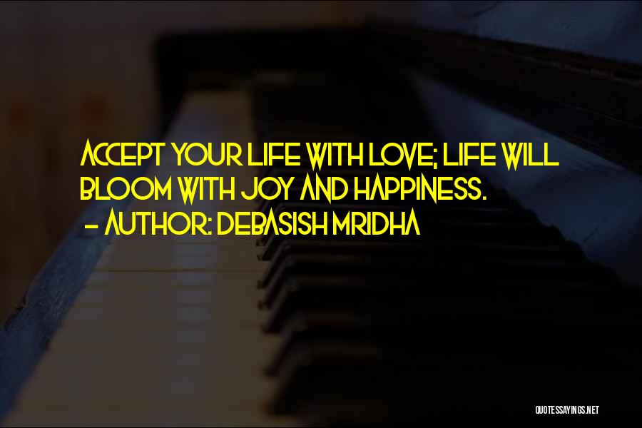 Joy And Love Quotes By Debasish Mridha