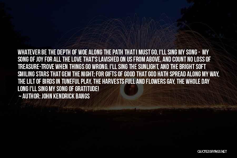Joy And Love Quotes By John Kendrick Bangs