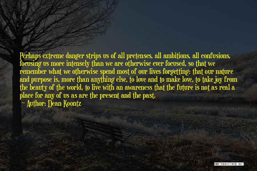 Joy And Nature Quotes By Dean Koontz