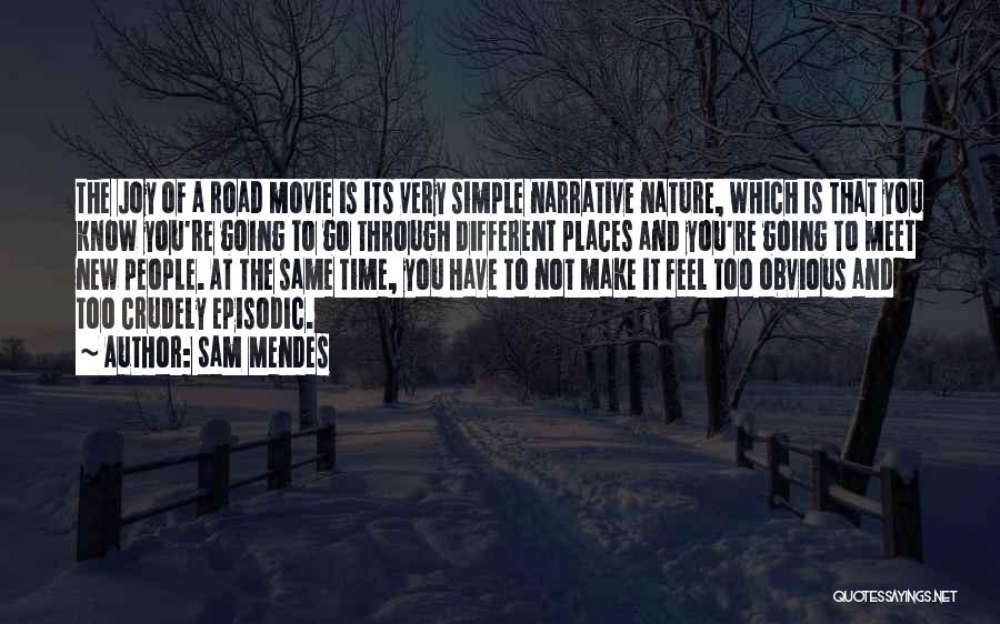 Joy And Nature Quotes By Sam Mendes