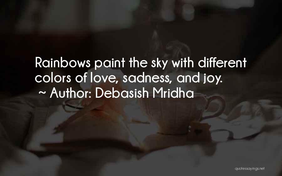 Joy And Sadness Quotes By Debasish Mridha