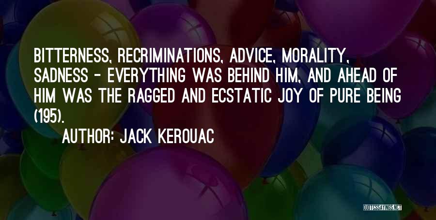 Joy And Sadness Quotes By Jack Kerouac