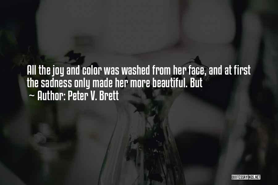 Joy And Sadness Quotes By Peter V. Brett