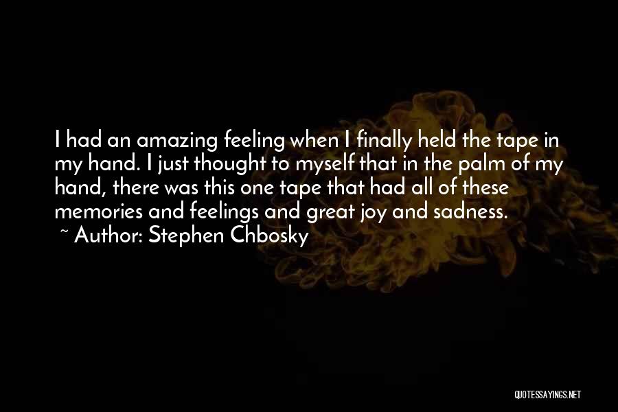 Joy And Sadness Quotes By Stephen Chbosky