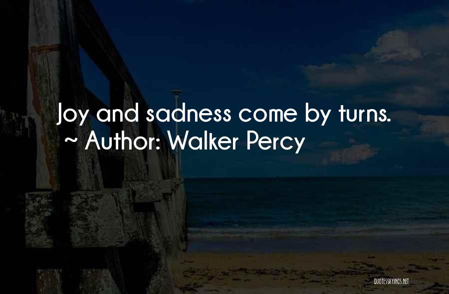 Joy And Sadness Quotes By Walker Percy