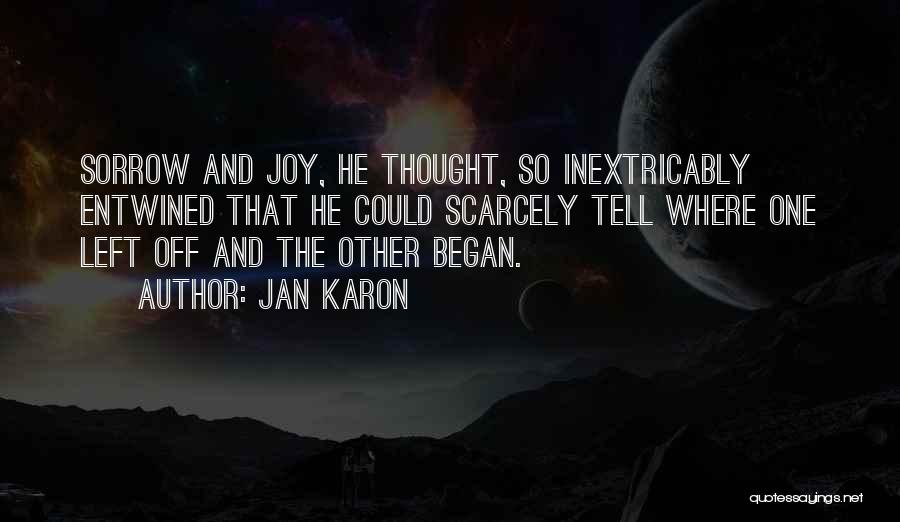 Joy And Sorrow Quotes By Jan Karon