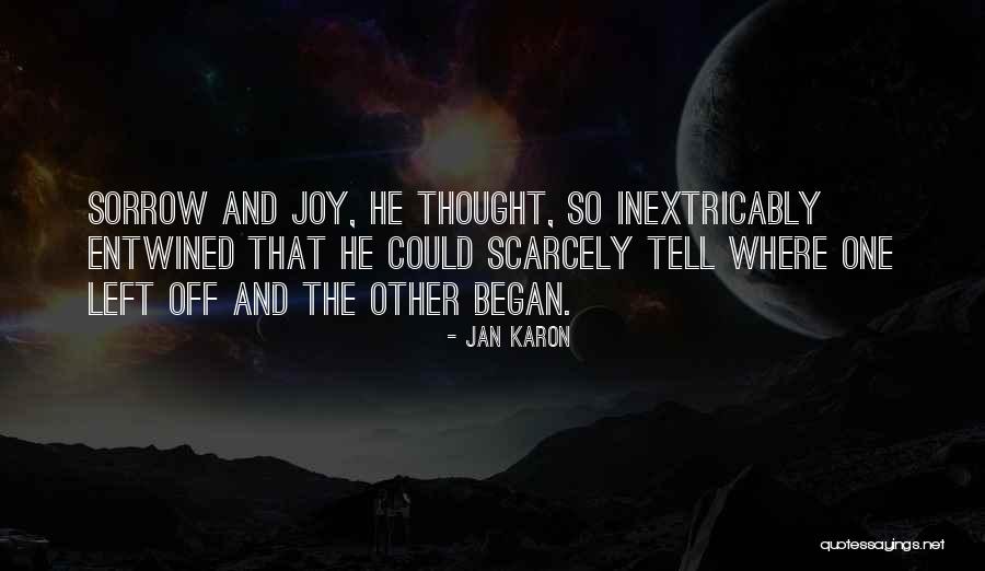 Joy And Sorrow Quotes By Jan Karon