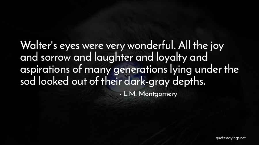 Joy And Sorrow Quotes By L.M. Montgomery