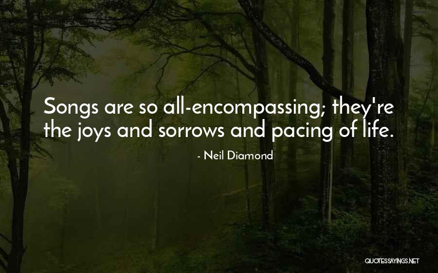 Joy And Sorrow Quotes By Neil Diamond