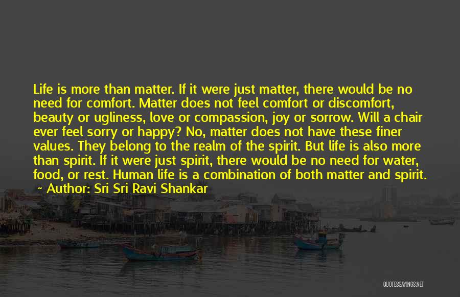 Joy And Sorrow Quotes By Sri Sri Ravi Shankar