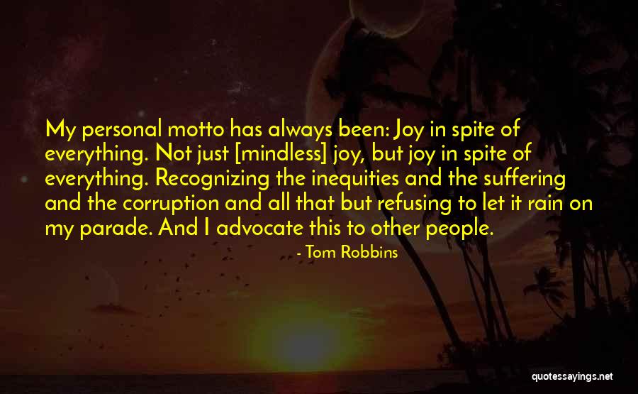 Joy And Suffering Quotes By Tom Robbins Joy And Suffering Quotes By Tom Robbins