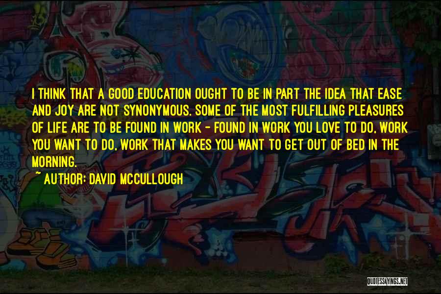 Joy And Work Quotes By David McCullough