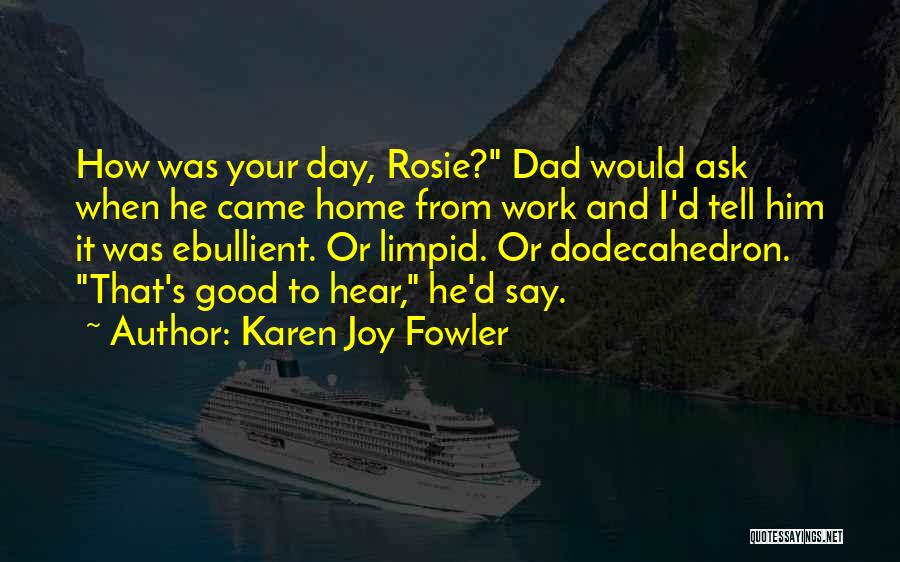 Joy And Work Quotes By Karen Joy Fowler