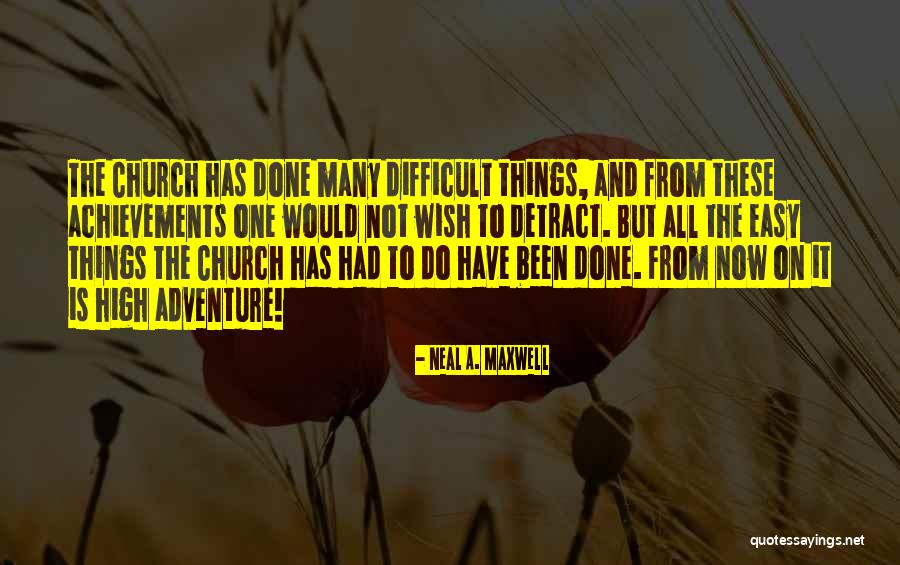 Joy By Famous People Quotes By Neal A. Maxwell Joy By Famous People Quotes By Neal A. Maxwell