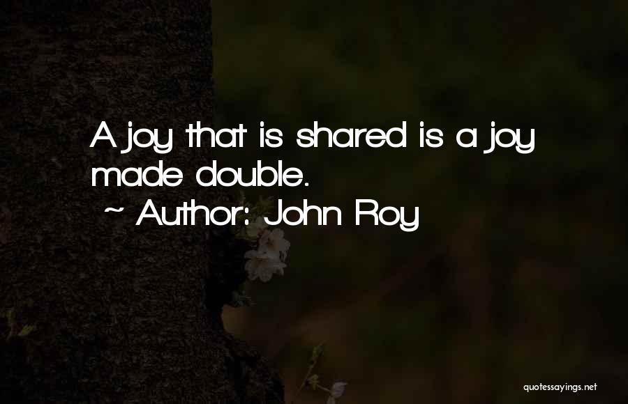 Joy Christmas Quotes By John Roy