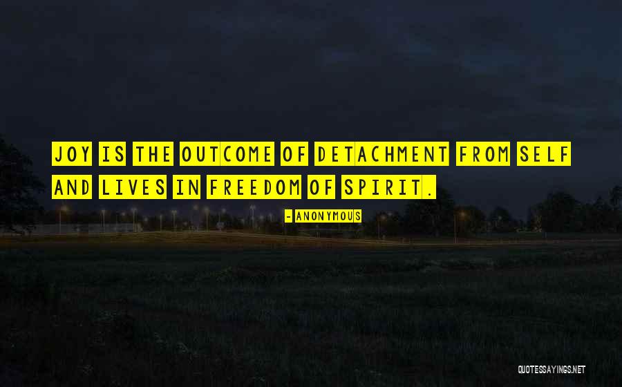 Joy Freedom Quotes By Anonymous Joy Freedom Quotes By Anonymous