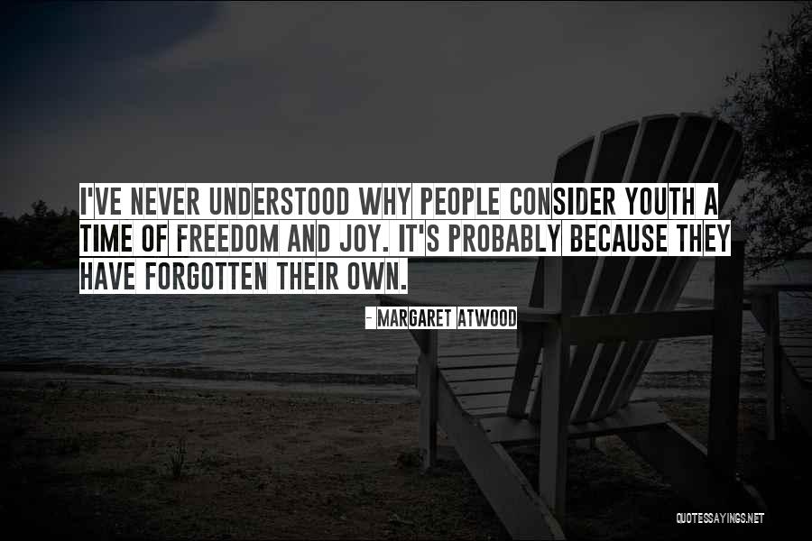Joy Freedom Quotes By Margaret Atwood Joy Freedom Quotes By Margaret Atwood