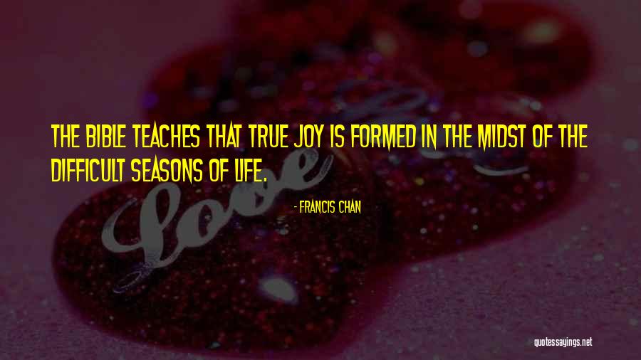 Joy In Bible Quotes By Francis Chan