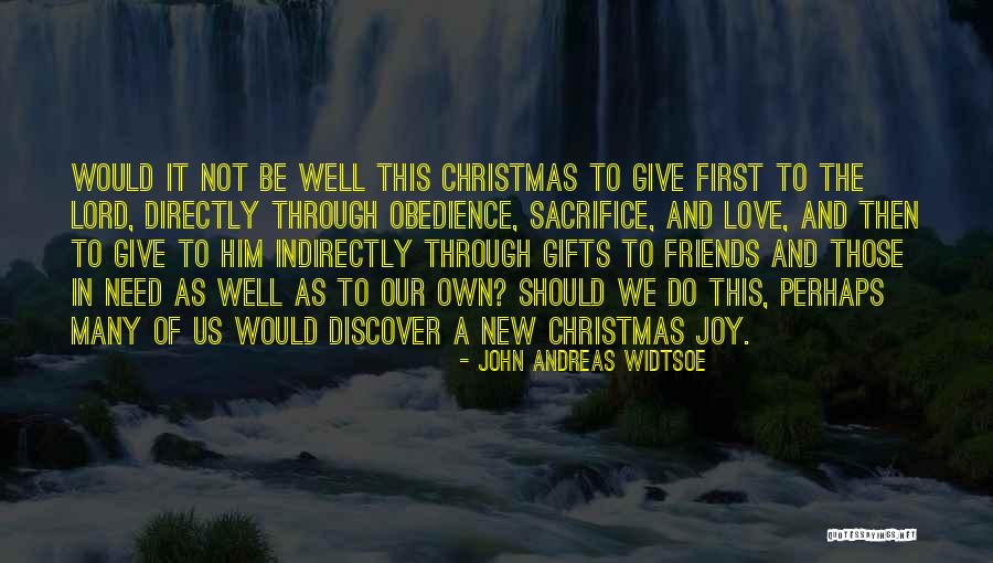 Joy In Christmas Quotes By John Andreas Widtsoe