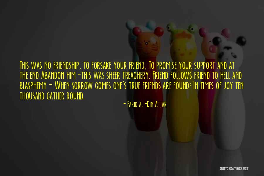 Joy In Friendship Quotes By Farid Al-Din Attar