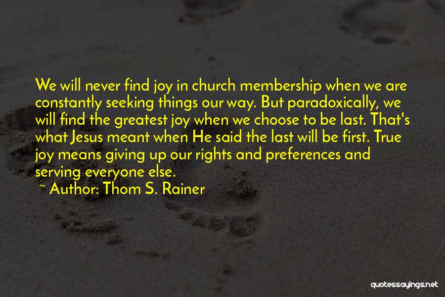 Joy In Giving Quotes By Thom S. Rainer
