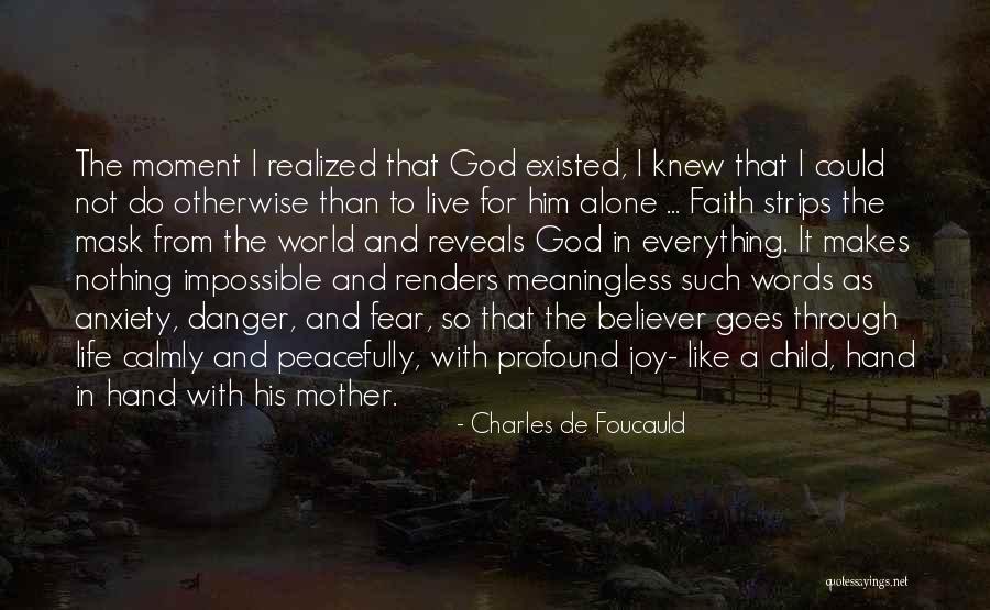 Joy In God Quotes By Charles De Foucauld Joy In God Quotes By Charles De Foucauld