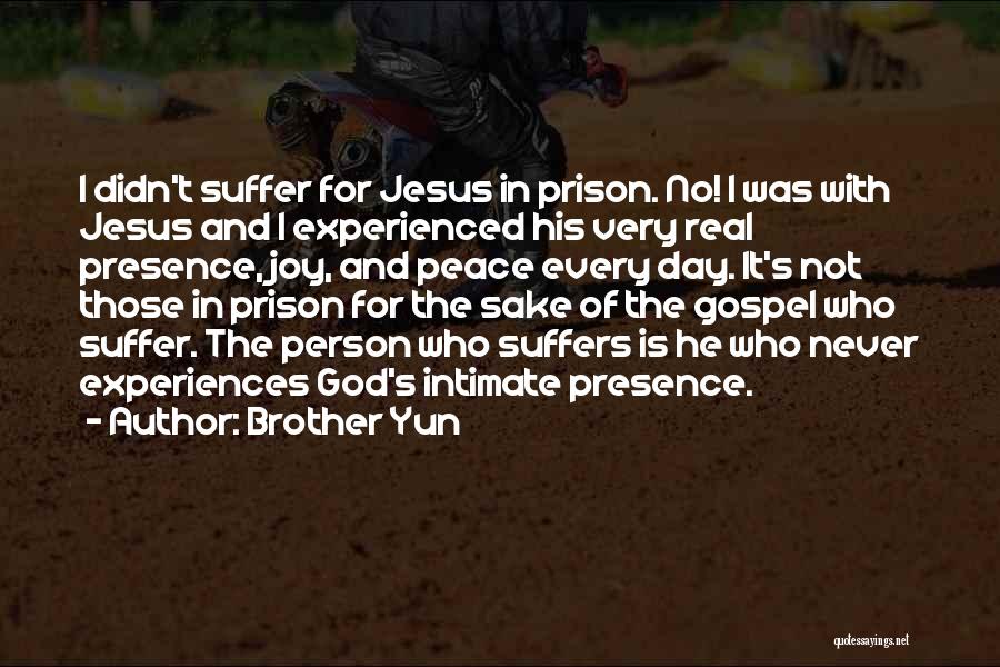 Joy In Jesus Quotes By Brother Yun