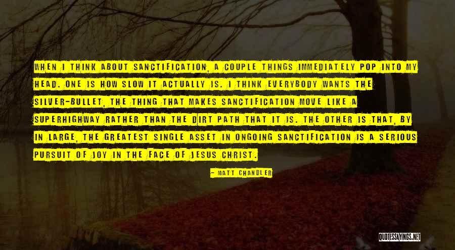 Joy In Jesus Quotes By Matt Chandler Joy In Jesus Quotes By Matt Chandler