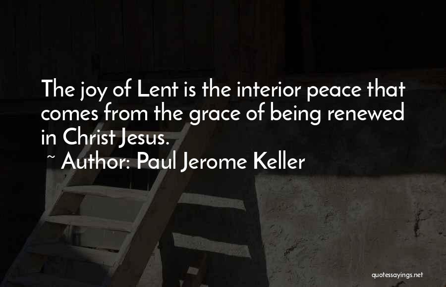 Joy In Jesus Quotes By Paul Jerome Keller