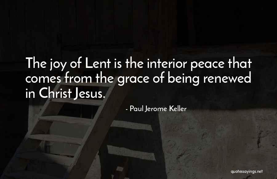 Joy In Jesus Quotes By Paul Jerome Keller