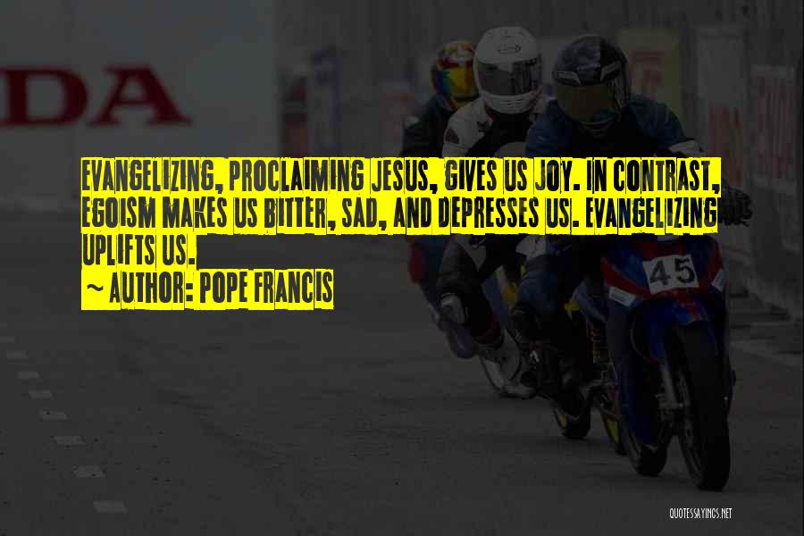 Joy In Jesus Quotes By Pope Francis
