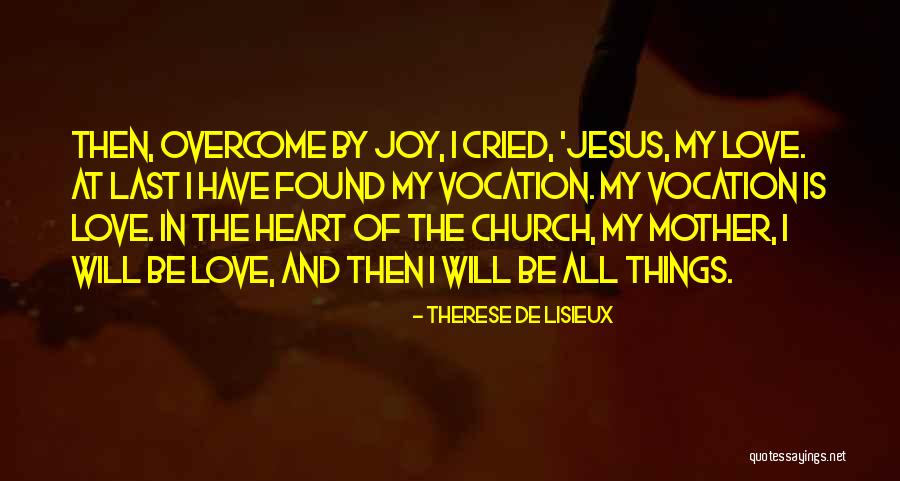 Joy In Jesus Quotes By Therese De Lisieux Joy In Jesus Quotes By Therese De Lisieux