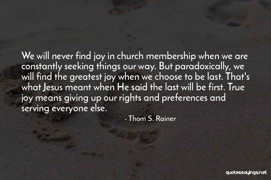 Joy In Jesus Quotes By Thom S. Rainer