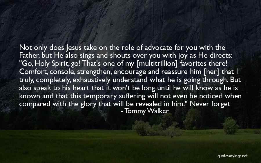 Joy In Jesus Quotes By Tommy Walker Joy In Jesus Quotes By Tommy Walker