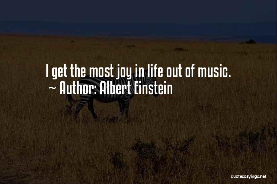 Joy In Music Quotes By Albert Einstein