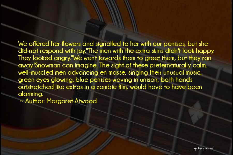 Joy In Music Quotes By Margaret Atwood