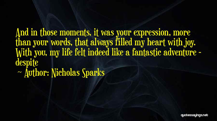 Joy In My Life Quotes By Nicholas Sparks