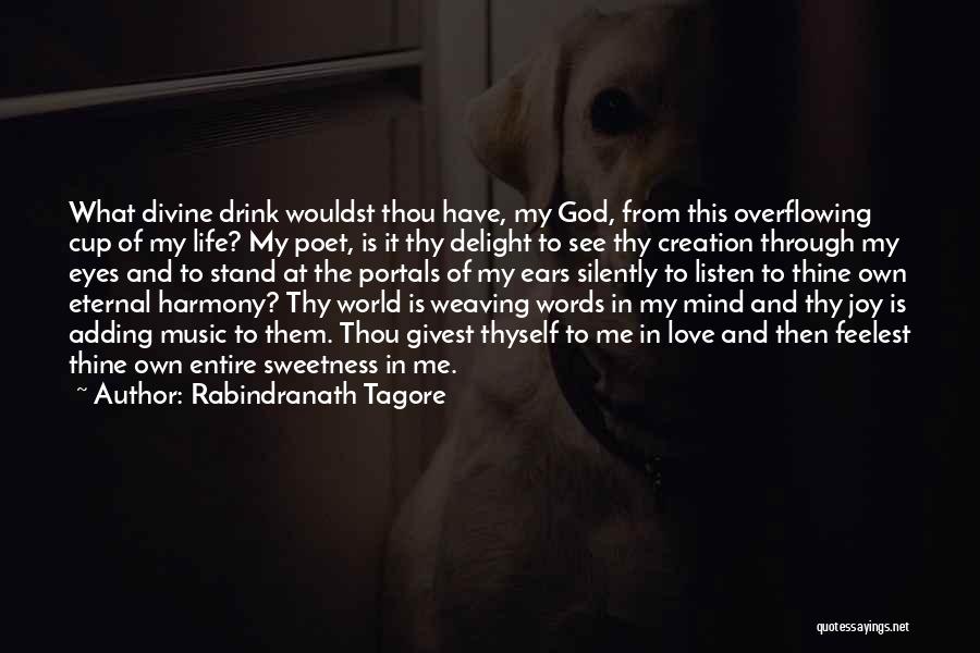 Joy In My Life Quotes By Rabindranath Tagore