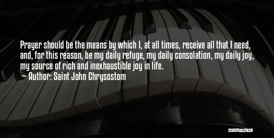 Joy In My Life Quotes By Saint John Chrysostom