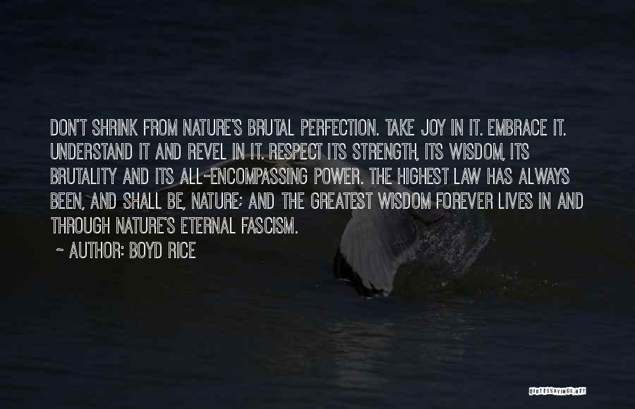 Joy In Nature Quotes By Boyd Rice