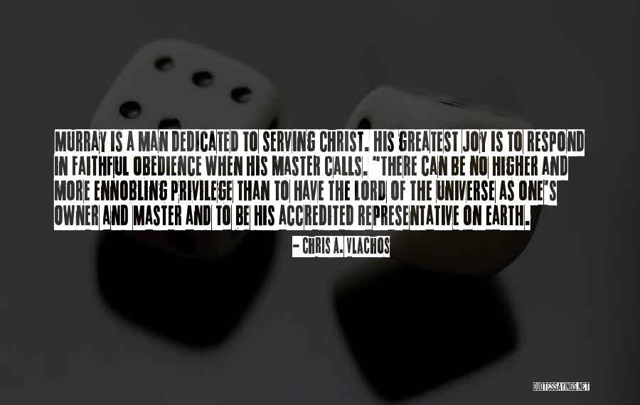 Joy In Obedience Quotes By Chris A. Vlachos Joy In Obedience Quotes By Chris A. Vlachos