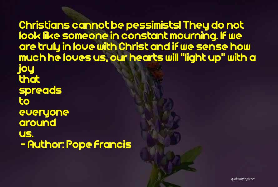 Joy In Our Hearts Quotes By Pope Francis