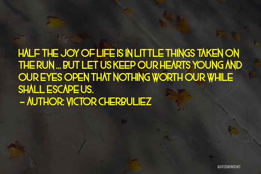 Joy In Our Hearts Quotes By Victor Cherbuliez