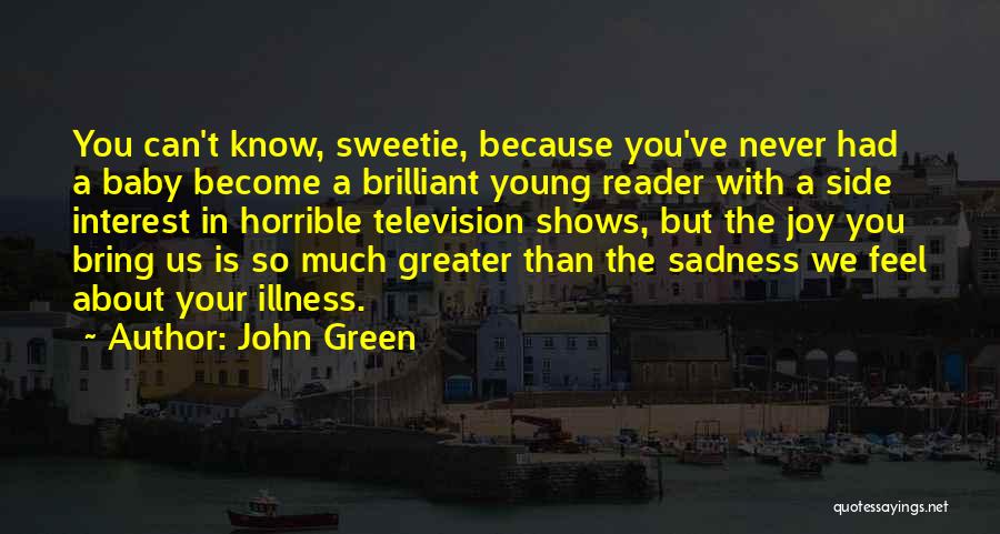 Joy In Sadness Quotes By John Green