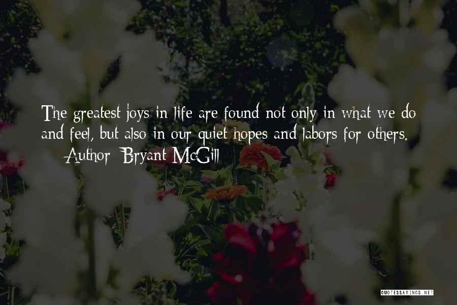 Joy In Service Quotes By Bryant McGill
