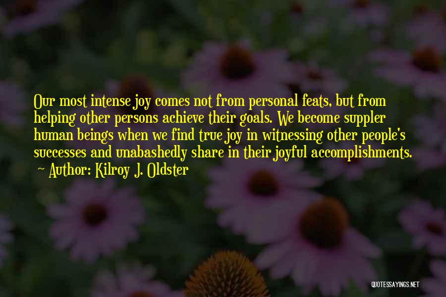 Joy In Service Quotes By Kilroy J. Oldster