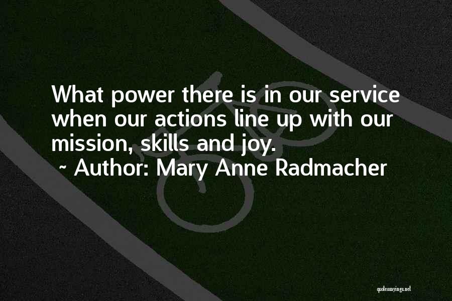 Joy In Service Quotes By Mary Anne Radmacher