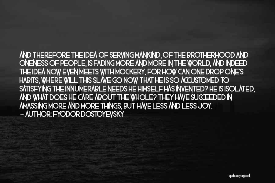 Joy In Serving Others Quotes By Fyodor Dostoyevsky