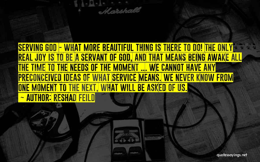 Joy In Serving Others Quotes By Reshad Feild