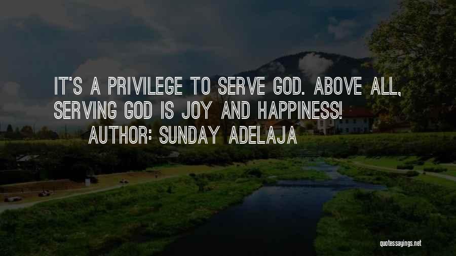 Joy In Serving Others Quotes By Sunday Adelaja